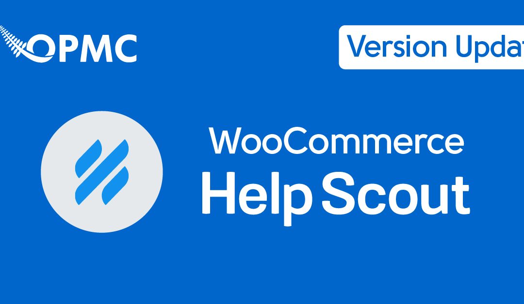 WooCommerce Help Scout Version 3.7 – Bug Fix Update