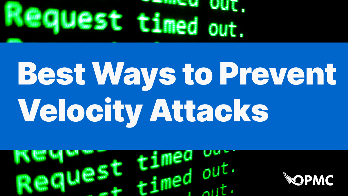 Best Ways to Prevent Velocity Attacks from Costing Your eCommerce Business Thousands of Dollars