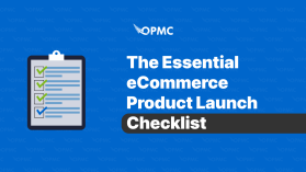 The Essential eCommerce Product Launch Checklist