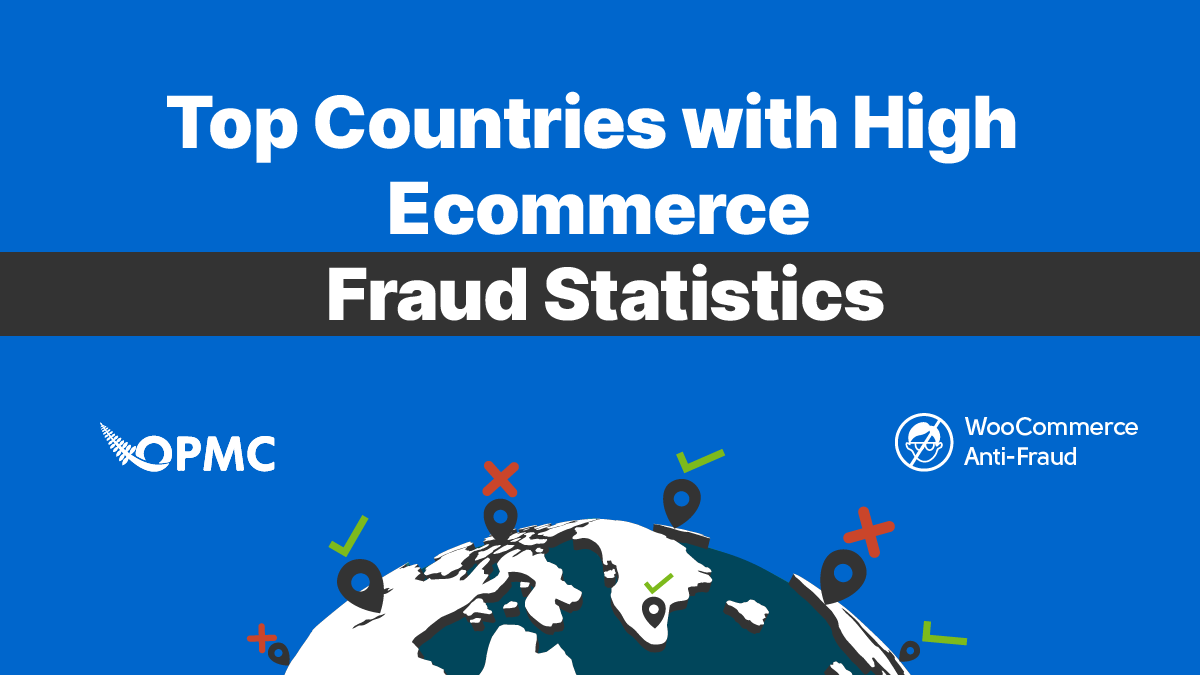 OPMC and MaxMind Partnership<br />Announces New Features for the WooCommerce Anti-Fraud Plugin