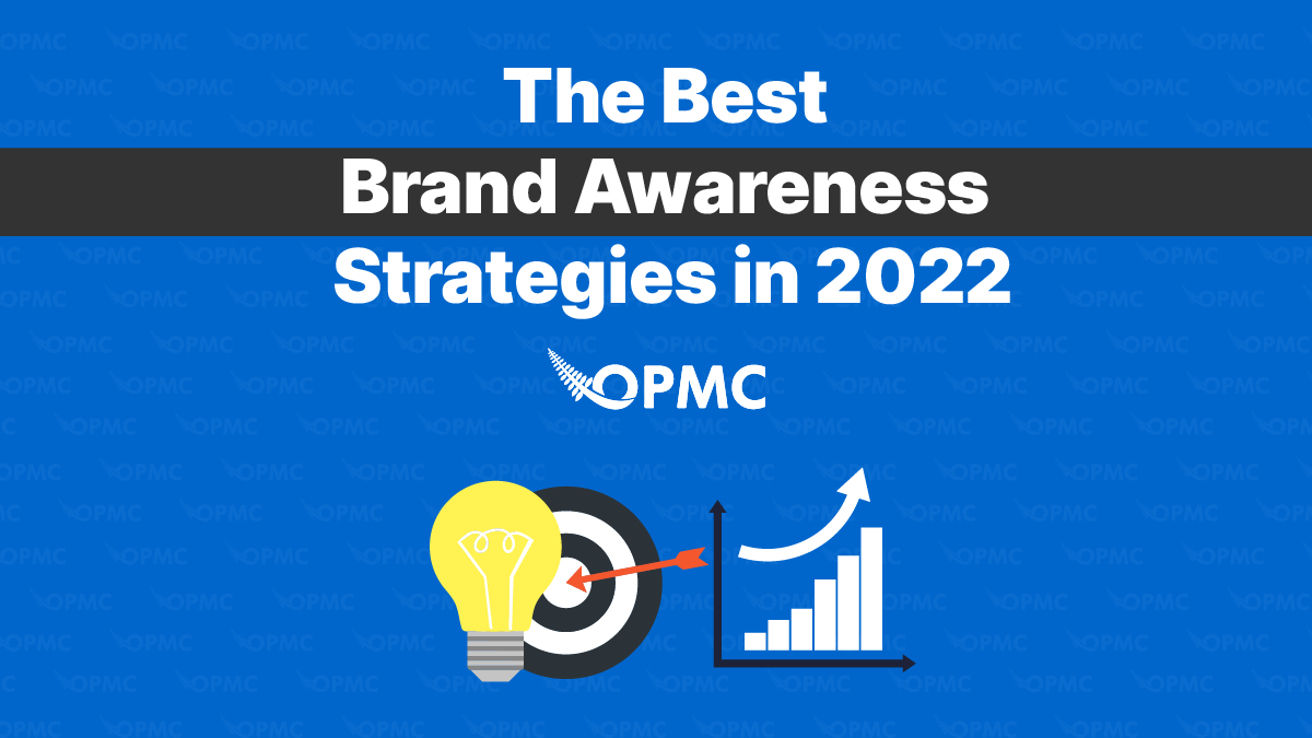 Best Brand Awareness Strategies in 2022 OPMC Plugins