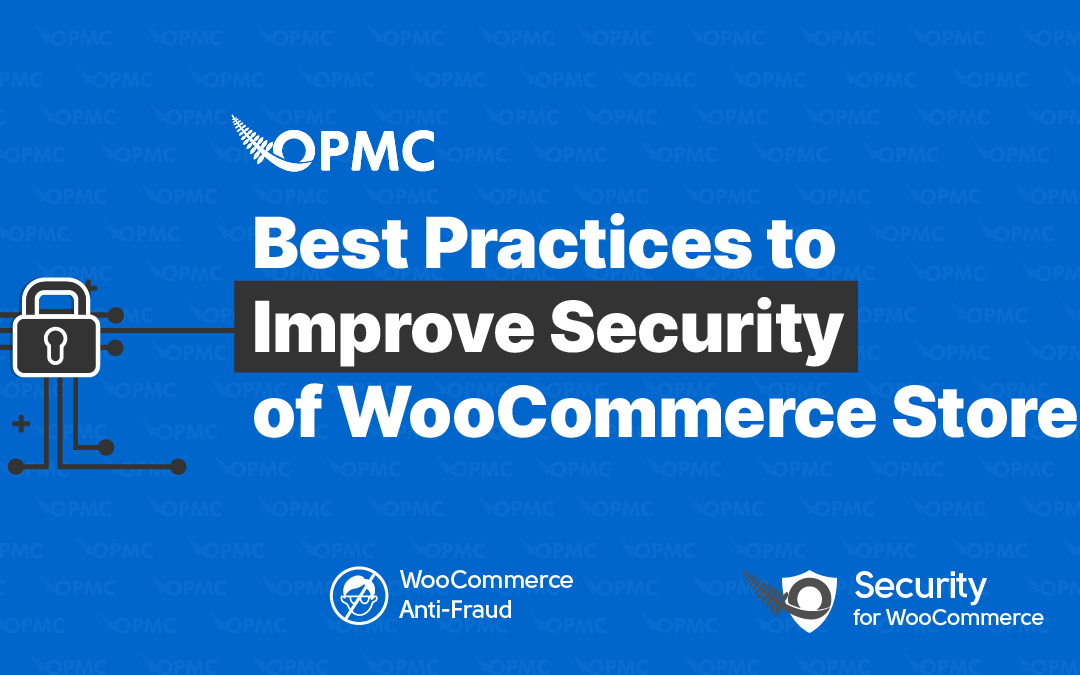 Best Practices to Improve Security of WooCommerce Store