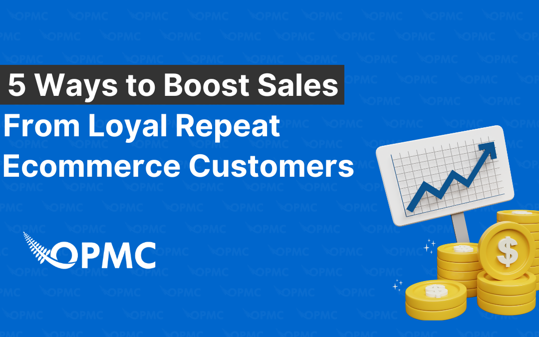 5 Ways to Boost Sales from Loyal Repeat Ecommerce Customers