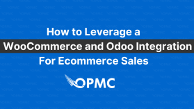 How to Leverage a WooCommerce and Odoo Integration for Ecommerce Sales