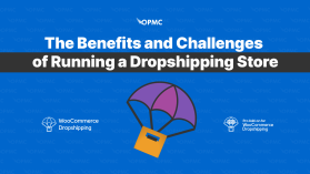 The Benefits and Challenges of Running a Dropshipping Store