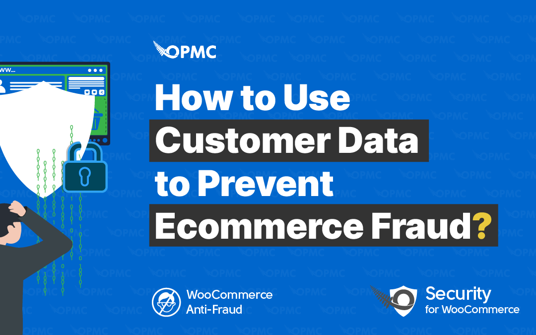 How to Use Customer Data to Prevent Ecommerce Fraud?