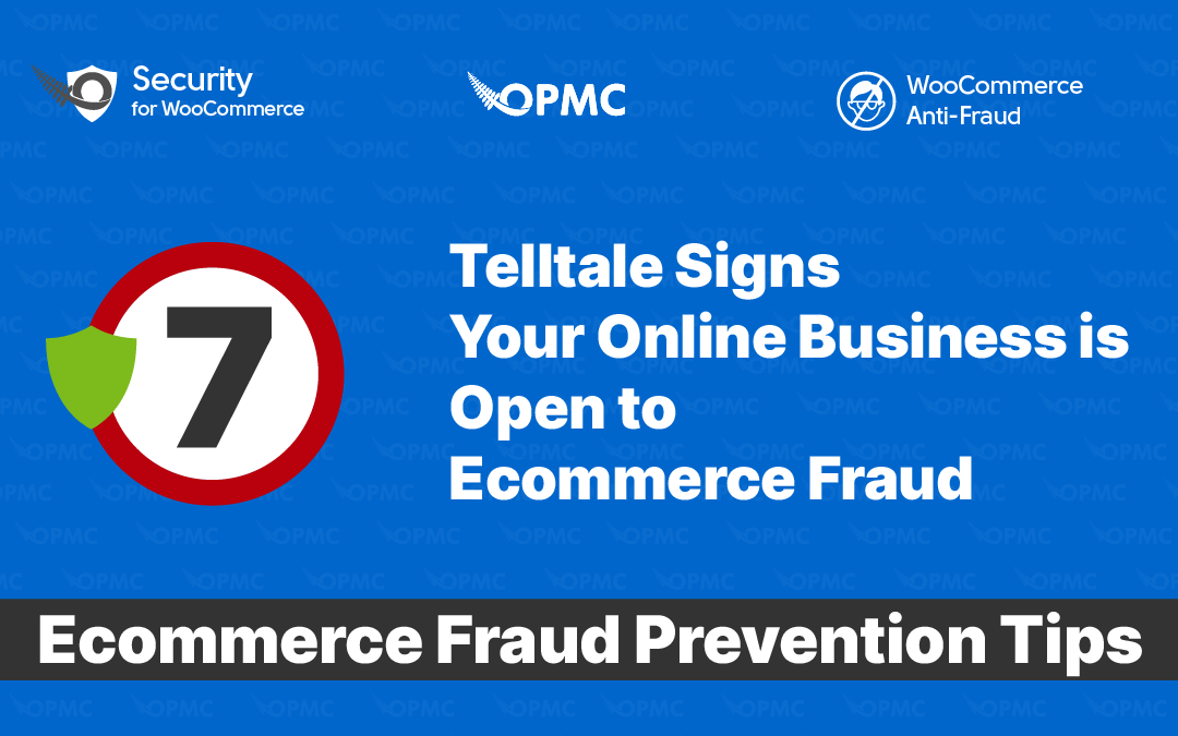 7 Telltale Signs Your Online Business is Open to Ecommerce Fraud – Ecommerce fraud prevention