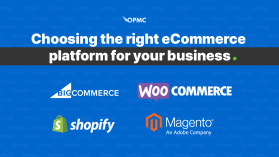 Choosing the right Ecommerce platform for your business