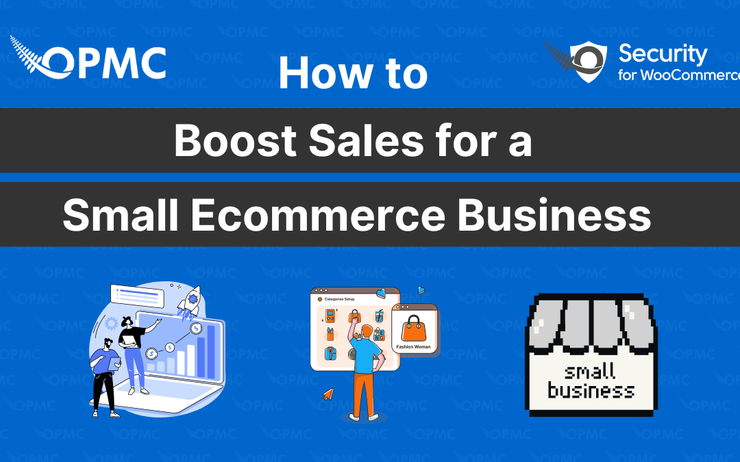 How to Boost Sales for a Small Ecommerce Business