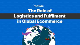 The Role of Logistics and Fulfilment in Global Ecommerce