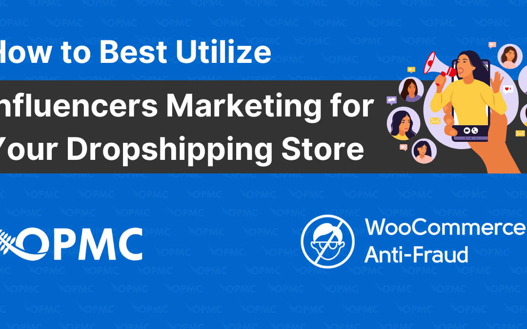 How to Best Utilize Influencers Marketing for Your Dropshipping Store?