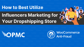 How to Best Utilize Influencers Marketing for Your Dropshipping Store