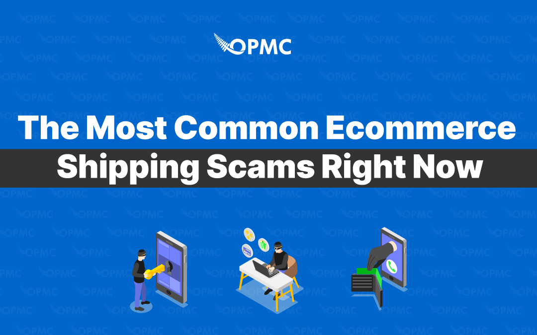 The Most Common Ecommerce Shipping Scams Right Now