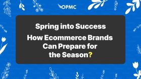 Spring into Success How Ecommerce Brands Can Prepare for the Season