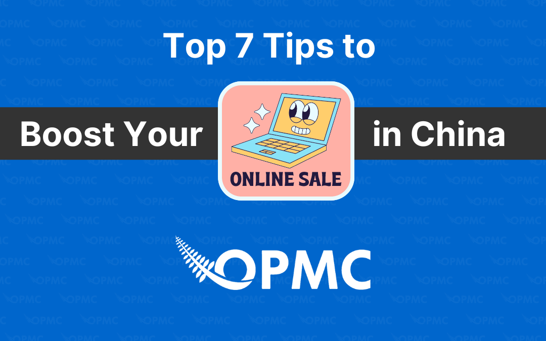 Top 7 Tips to Boost Your Online Sales in China