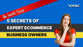 The Inside Scoop 5 Secrets of Expert Ecommerce Business Owners