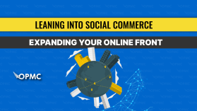 Leaning into Social Commerce, Expanding Your Online Storefront using social media platforms