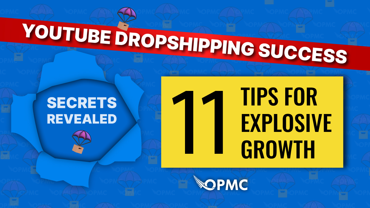 11 YouTube Dropshipping Success Secrets - OPMC Plugins