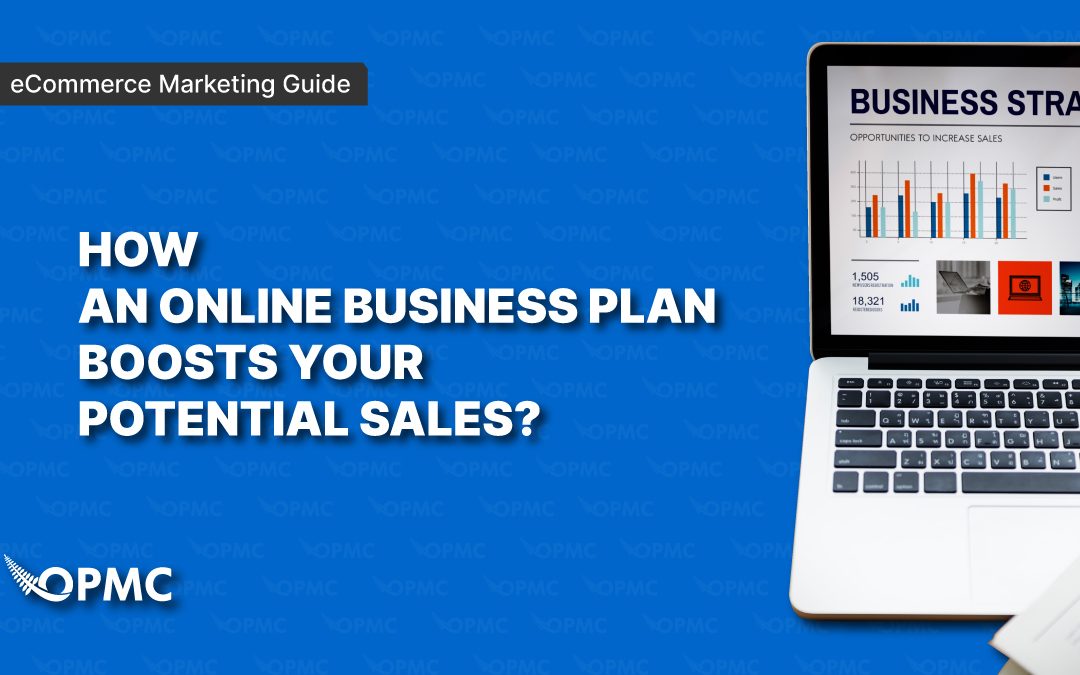 How an Online Business Plan Boosts Your Potential Sales?