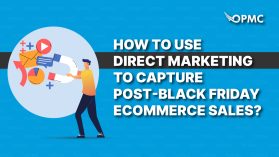How to Use Direct Marketing to Capture Post-Black Friday Ecommerce Sales