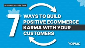7 Ways to Build Positive Ecommerce Karma with Your Customers - good karma
