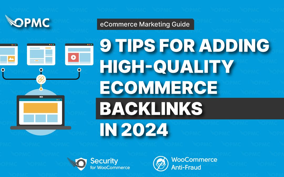 9 Tips for Adding High-Quality Ecommerce Backlinks in 2024