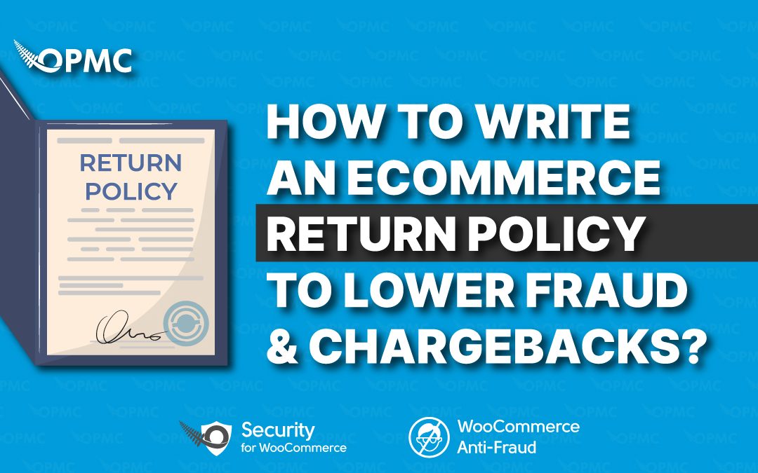 How to Write an Ecommerce Return Policy to Lower Fraud and Chargebacks?