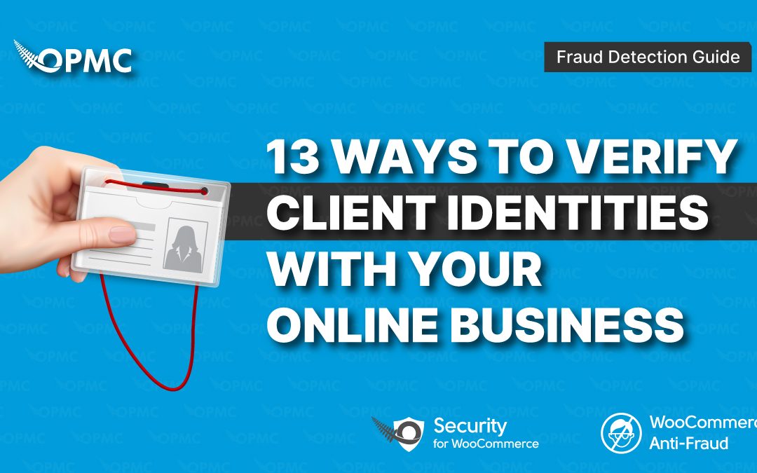 13 Ways to Verify Client Identities with Your Online Business