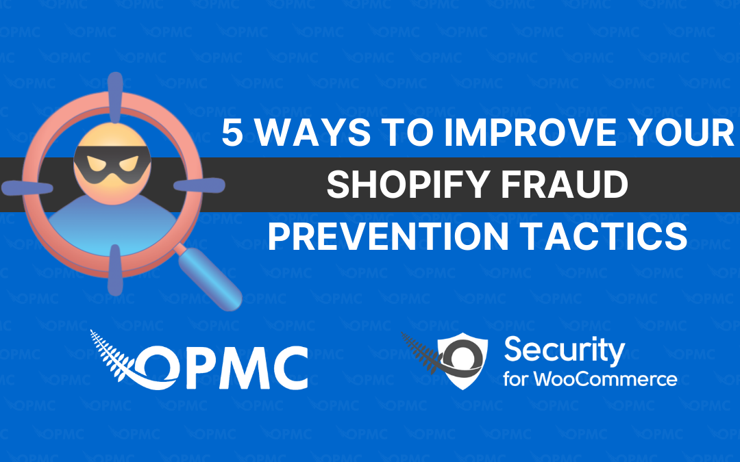 5 Ways to Improve Your Shopify Fraud Prevention Tactics