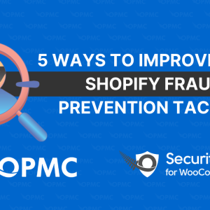 5 Ways to Improve Your Shopify Fraud Prevention Tactics
