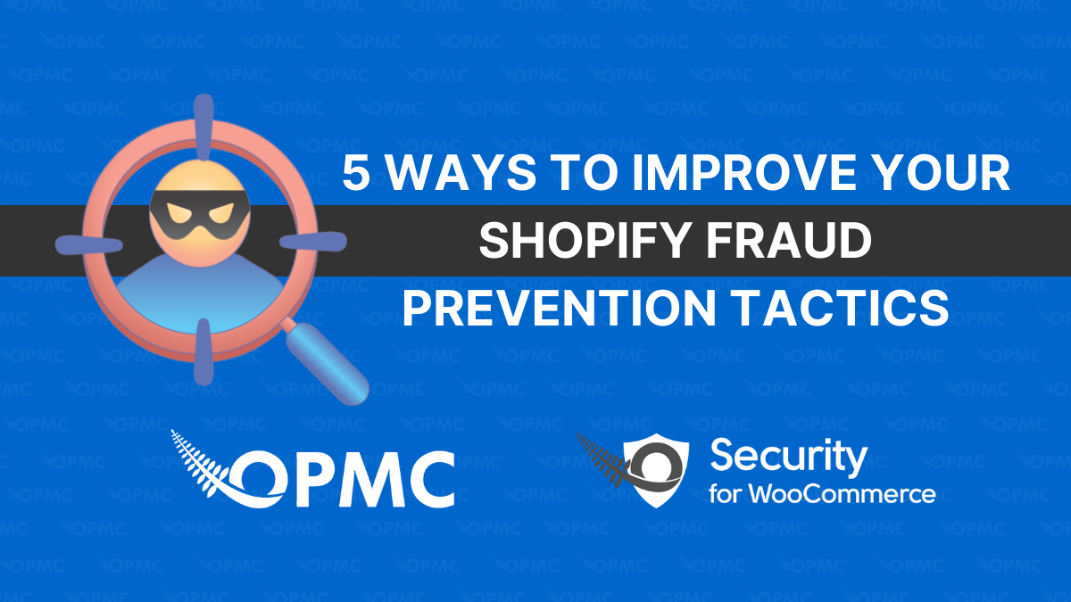 OPMC and MaxMind Partnership<br />Announces New Features for the WooCommerce Anti-Fraud Plugin