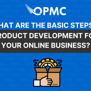 What are the Basic Steps of Product Development for Your Online Business? 4 What are the Basic Steps of Product Development for Your Online Business?