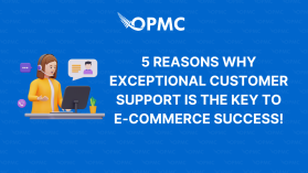 5 Reasons Why Exceptional Customer Support is the Key to E-commerce Success!