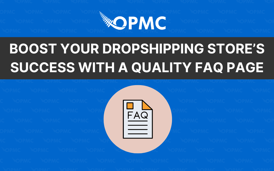 Boost Your Dropshipping Store’s Success with a Quality FAQ Page