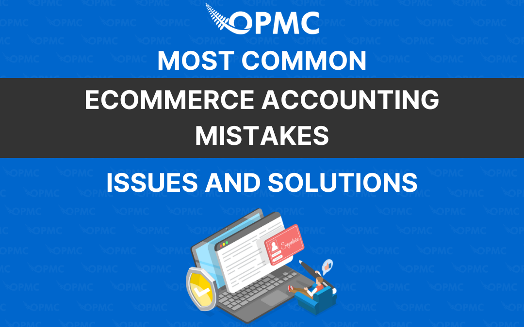 Most Common Ecommerce Accounting Mistakes – Issues and Solutions