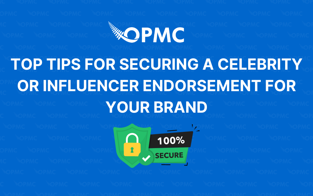 Top Tips for Securing a Celebrity or Influencer Endorsement for Your Brand