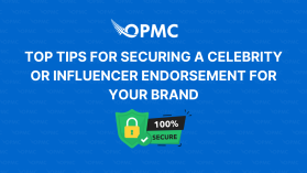 Top Tips for Securing a Celebrity or Influencer Endorsement for Your Brand