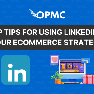 Top Tips for Using LinkedIn in Your Ecommerce Strategy