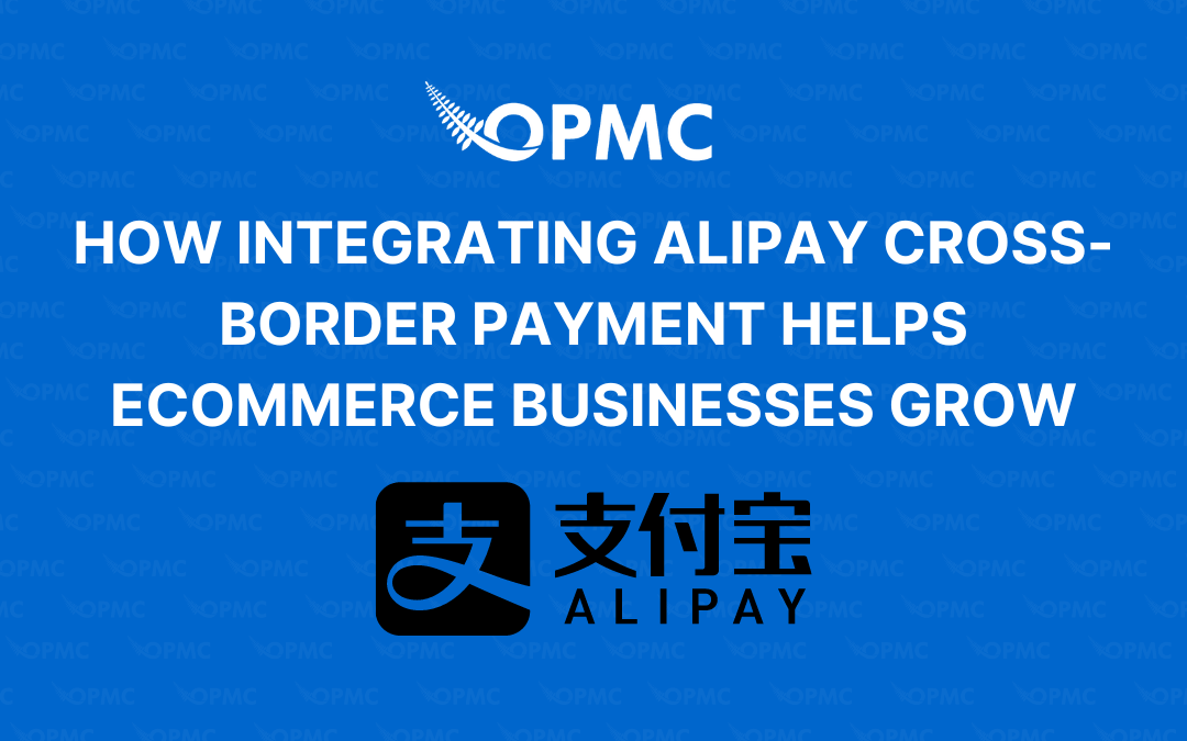 How Integrating Alipay Cross-Border Payment Helps Ecommerce Businesses Grow