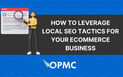 How to Leverage Local SEO Tactics for Your Ecommerce Business