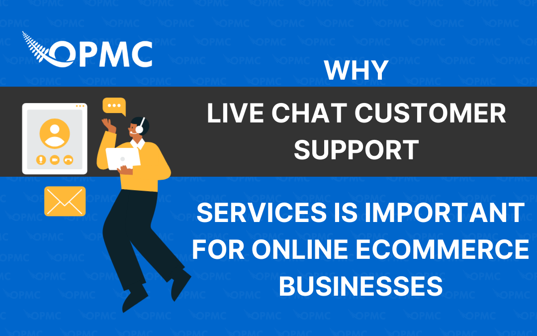 Why Live Chat Customer Support Services is Important for Online Ecommerce Businesses
