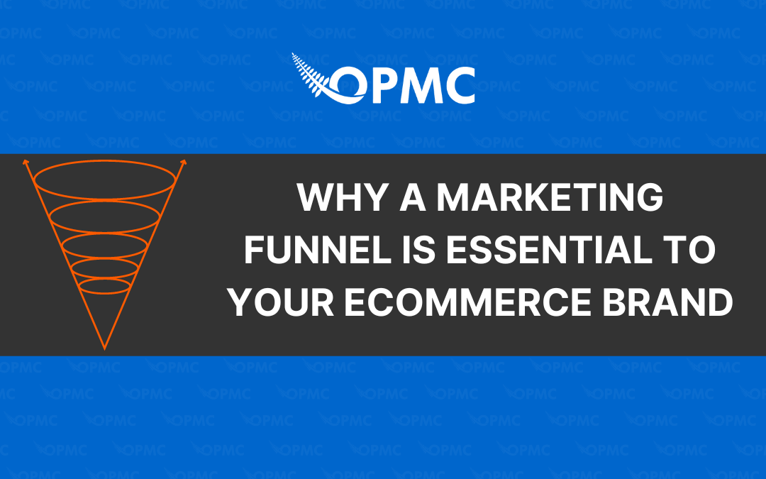 Why a Marketing Funnel is Essential to Your Ecommerce Brand