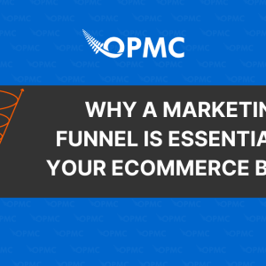 Why a Marketing Funnel is Essential to Your Ecommerce Brand