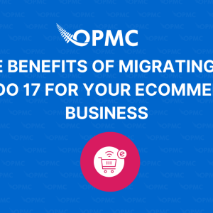 The Benefits of Migrating to Odoo 17 for Your Ecommerce Business