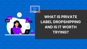 What is Private Label Dropshipping and is it Worth Trying?