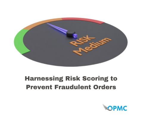Harnessing Risk Scoring to Prevent Fraudulent Orders