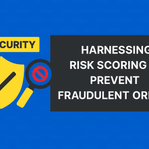 Harnessing Risk Scoring to Prevent Fraudulent Orders 1 Harnessing risk scoring to Prevent Fraudulent orders tumbail