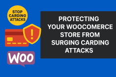 Protecting Your WooCommerce Store from Surging Carding Attacks