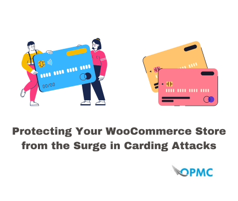Protecting Your WooCommerce Store from the Surge in Carding Attacks