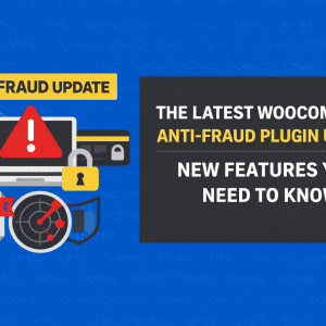 The Latest WooCommerce Anti-Fraud Plugin Update: New Features You Need to Know